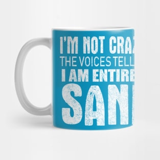 I'm Not Crazy Mug